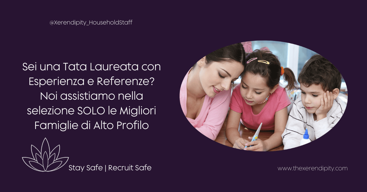 Lavoro per Tata Professionale Referenziata Qualificata - Xerendipity Selezione Personale Domestico Referenziato Garantito 12 Mesi 2024