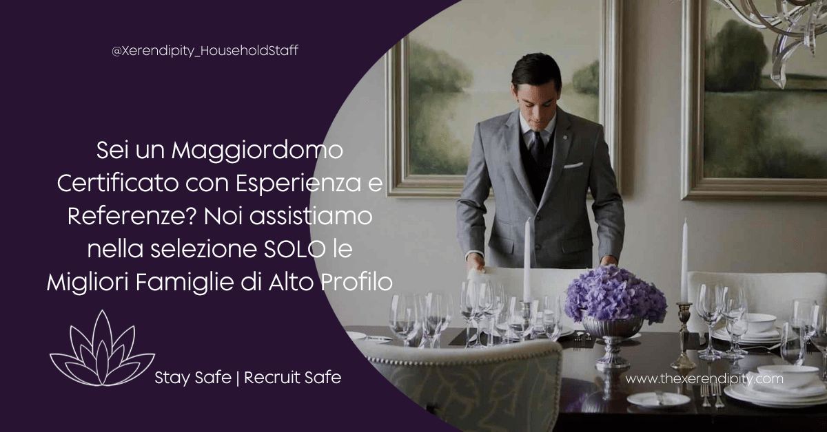 Lavoro per Maggiordomo Personale Referenziato Qualificato - Xerendipity Selezione Personale Domestico Referenziato Garantito 2026